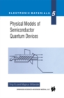 Image for Physical Models of Semiconductor Quantum Devices