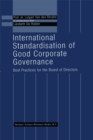 Image for International Standardisation of Good Corporate Governance: Best Practices for the Board of Directors