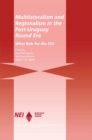 Image for Multilateralism and Regionalism in the Post-Uruguay Round Era: What Role for the EU?