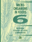 Image for Micro-Organisms in Foods: Microbial Ecology of Food Commodities