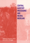 Image for Central Auditory Processing and Neural Modeling