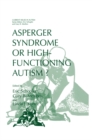 Image for Asperger Syndrome or High-Functioning Autism?