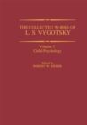 Image for Collected Works of L. S. Vygotsky: Child Psychology