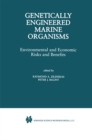 Image for Genetically Engineered Marine Organisms: Environmental and Economic Risks and Benefits