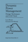 Image for Dynamic Power Management: Design Techniques and CAD Tools