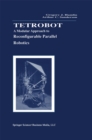 Image for Tetrobot: A Modular Approach to Reconfigurable Parallel Robotics