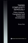 Image for Taking Complexity Seriously: Policy Analysis, Triangulation and Sustainable Development