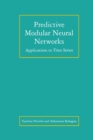 Image for Predictive Modular Neural Networks: Applications to Time Series