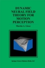 Image for Dynamic Neural Field Theory for Motion Perception