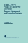 Image for Interactive Video-On-Demand Systems: Resource Management and Scheduling Strategies : 472