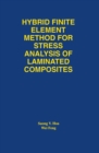 Image for Hybrid Finite Element Method for Stress Analysis of Laminated Composites