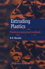 Image for Extruding Plastics: A practical processing handbook