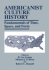 Image for Americanist Culture History: Fundamentals of Time, Space, and Form
