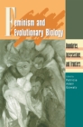 Image for Feminism and Evolutionary Biology: Boundaries, Intersections and Frontiers