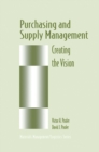 Image for Purchasing and Supply Management: Creating the Vision