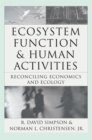 Image for Ecosystem Function &amp; Human Activities: Reconciling Economics and Ecology