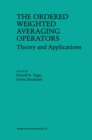 Image for Ordered Weighted Averaging Operators: Theory and Applications