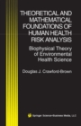 Image for Theoretical and Mathematical Foundations of Human Health Risk Analysis: Biophysical Theory of Environmental Health Science