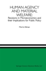 Image for Human Agency and Material Welfare: Revisions in Microeconomics and their Implications for Public Policy