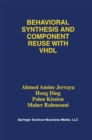 Image for Behavioral Synthesis and Component Reuse with VHDL