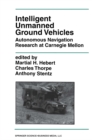 Image for Intelligent Unmanned Ground Vehicles: Autonomous Navigation Research at Carnegie Mellon