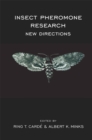 Image for Insect Pheromone Research: New Directions
