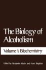 Image for The Biology of Alcoholism : Volume 1: Biochemistry