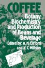 Image for Coffee : Botany, Biochemistry and Production of Beans and Beverage