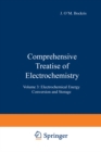 Image for Comprehensive Treatise of Electrochemistry: Volume 3: Electrochemical Energy Conversion and Storage : Vol.3,