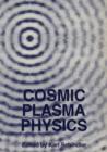 Image for Cosmic Plasma Physics : Proceedings of the Conference on Cosmic Plasma Physics Held at the European Space Research Institute (ESRIN), Frascati, Italy, September 20-24, 1971