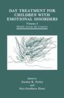 Image for Day Treatment for Children with Emotional Disorders : Volume 2 Models Across the Country