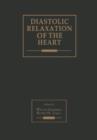 Image for Diastolic Relaxation of the Heart : Basic Research and Current Applications for Clinical Cardiology