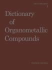Image for Dictionary of Organometallic Compounds
