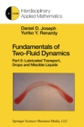 Image for Fundamentals of Two-Fluid Dynamics: Part II: Lubricated Transport, Drops and Miscible Liquids : 4