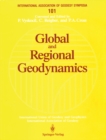 Image for Global and Regional Geodynamics: Symposium No. 101 Edinburgh, Scotland, August 3-5, 1989