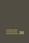 Image for Masters Theses in the Pure and Applied Sciences: Accepted by Colleges and Universities of the United States and Canada Volume 30