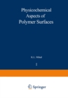 Image for Physicochemical Aspects of Polymer Surfaces: Volume 1