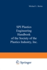 Image for SPI Plastics Engineering Handbook of the Society of the Plastics Industry, Inc.