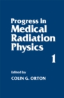 Image for Progress in Medical Radiation Physics