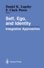 Image for Self, Ego, and Identity: Integrative Approaches