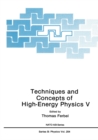 Image for Techniques and Concepts of High-Energy Physics V