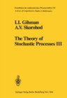 Image for Theory of Stochastic Processes III : 232