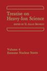 Image for Treatise on Heavy-Ion Science : Volume 4 Extreme Nuclear States