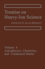 Image for Treatise on Heavy-Ion Science: Volume 6: Astrophysics, Chemistry, and Condensed Matter