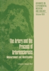 Image for Artery and the Process of Arteriosclerosis: Measurement and Modification, The second half of the Proceedings of an Interdisciplinary Conference on Fundamental Data on Reactions of Vascular Tissue in Man, April 19-25, 1970, Lindau, West Germany