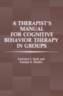 Image for Therapist&#39;s Manual for Cognitive Behavior Therapy in Groups