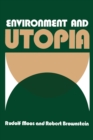 Image for Environment and Utopia: A Synthesis