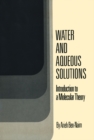 Image for Water and Aqueous Solutions: Introduction to a Molecular Theory
