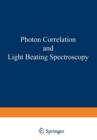 Image for Photon Correlation and Light Beating Spectroscopy