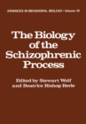 Image for Biology of the Schizophrenic Process